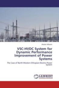 VSC-HVDC System for Dynamic Performance Improvement of Power Systems : The Case of North Western Ethiopian Electric Power System （2012. 104 S. 220 mm）