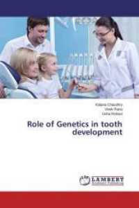 Role of Genetics in tooth development （2014. 100 S. 220 mm）