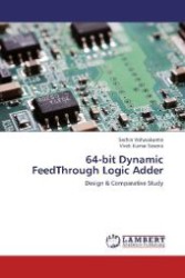64-bit Dynamic FeedThrough Logic Adder : Design & Comparative Study （Aufl. 2012. 72 S. 220 mm）
