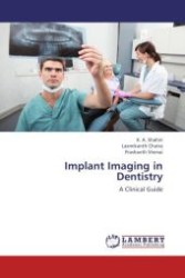 Implant Imaging in Dentistry : A Clinical Guide （Aufl. 2012. 140 S.）