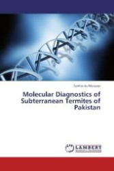 Molecular Diagnostics of Subterranean Termites of Pakistan （Aufl. 2012. 92 S. 220 mm）