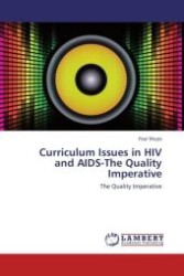 Curriculum Issues in HIV and AIDS-The Quality Imperative : The Quality Imperative （Aufl. 2012. 172 S.）