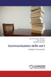 Communication skills vol.I : Students' Coursebook （Aufl. 2012. 116 S. 220 mm）