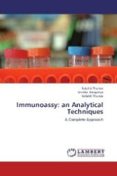 Immunoassy: an Analytical Techniques : A Complete Approach （Aufl. 2012. 68 S. 220 mm）