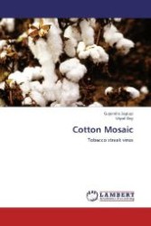 Cotton Mosaic : Tobacco streak virus （Aufl. 2012. 148 S. 220 mm）