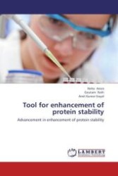 Tool for enhancement of protein stability : Advancement in enhancement of protein stability （Aufl. 2012. 56 S.）