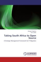 Taking South Africa to Open Source : A Strategic Management Framework for IT Migration （Aufl. 2012. 396 S.）