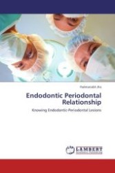 Endodontic Periodontal Relationship : Knowing Endodontic-Periodontal Lesions （Aufl. 2012. 68 S.）