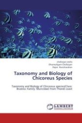 Taxonomy and Biology of Chicoreus Species : Taxonomy and Biology of Chicoreus species(Class: Bivalvia :Family :Muricidae) from Thondi coast （Aufl. 2012. 112 S.）