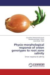 Physio-morphological response of onion genotypes to root zone salinity : Onion response to salinity （Aufl. 2012. 88 S. 220 mm）