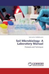 Soil Microbiology- A Laboratory Manual : Protocols and Techniques （Aufl. 2012. 96 S. 220 mm）