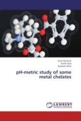 pH-metric study of some metal chelates （Aufl. 2012. 140 S.）