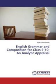 English Grammar and Composition for Class 9-10: An Analytic Appraisal （2013. 88 S. 220 mm）