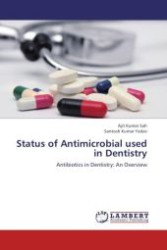 Status of Antimicrobial used in Dentistry : Antibiotics in Dentistry: An Overview （Aufl. 2012. 96 S.）