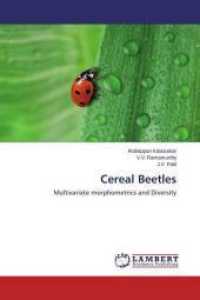 Cereal Beetles : Multivariate morphometrics and Diversity （2015. 128 S. 220 mm）