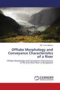 Offtake Morphology and Conveyance Characterisitcs of a River : Offtake Morphology and Conveyance Characterisics of the Arial Khan River of Bangladesh （Aufl. 2012. 136 S. 220 mm）