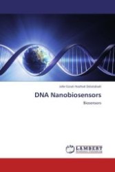 DNA Nanobiosensors : Biosensors （Aufl. 2012. 108 S. 220 mm）