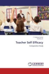 Teacher Self Efficacy : Comparative Study （Aufl. 2012. 104 S.）