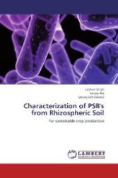 Characterization of PSB's from Rhizospheric Soil : for sustainable crop production （Aufl. 2012. 112 S. 220 mm）