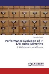 Performance Evolution of IP SAN using Mirroring : IP SAN Performance using Mirroring （Aufl. 2012. 68 S.）