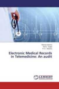 Electronic Medical Records in Telemedicine: An audit （2014. 76 S. 220 mm）