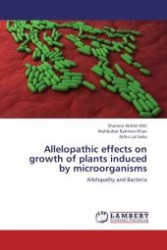 Allelopathic effects on growth of plants induced by microorganisms : Allelopathy and Bacteria （Aufl. 2012. 120 S.）