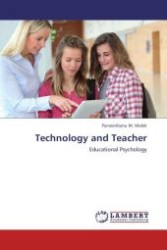 Technology and Teacher : Educational Psychology （Aufl. 2012. 316 S.）