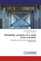 Reliability analysis of a steel truss member : Evaluation of safety level ensured by code specifications （Aufl. 2012. 100 S.）