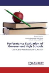 Performance Evaluation of Government High Schools : Case Study of Abbottabad District, Pakistan （Aufl. 2012. 120 S.）