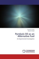 Pyrolysis Oil as an Alternative Fuel : An Experimental Investigation （Aufl. 2012. 60 S.）