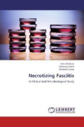 Necrotizing Fasciitis : A Clinical And Microbiological Study （Aufl. 2012. 68 S. 220 mm）