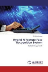 Hybrid N-Feature Face Recognition System : Statistical Approach （Aufl. 2012. 216 S.）