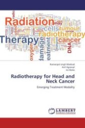 Radiotherapy for Head and Neck Cancer : Emerging Treatment Modality （Aufl. 2012. 116 S.）
