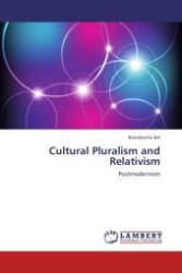 Cultural Pluralism and Relativism : Postmodernism （Aufl. 2012. 100 S.）