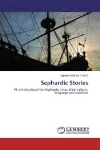 Sephardic Stories : 10 articles about the Sephardic Jews, their culture, language and tradition （2017. 52 S. 220 mm）