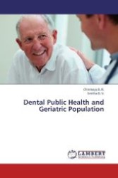Dental Public Health and Geriatric Population （2012. 76 S. 220 mm）