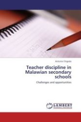 Teacher discipline in Malawian secondary schools : Challenges and opportunities （Aufl. 2012. 92 S.）