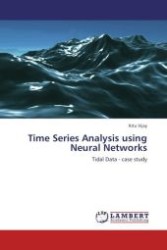 Time Series Analysis using Neural Networks : Tidal Data - case study （Aufl. 2012. 60 S. 220 mm）