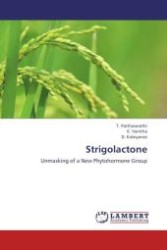 Strigolactone : Unmasking of a New Phytohormone Group （Aufl. 2012. 52 S.）