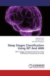 Sleep Stages Classification Using WT And ANN : MIT College of Engineering Pune, India (Affiliated to University of Pune) （Aufl. 2012. 76 S.）