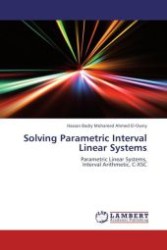 Solving Parametric Interval Linear Systems : Parametric Linear Systems, Interval Arithmetic, C-XSC （Aufl. 2012. 140 S.）