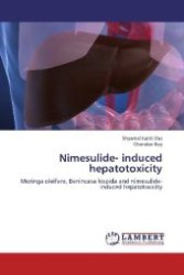 Nimesulide- induced hepatotoxicity : Moringa oleifera, Benincasa hispida and nimesulide- induced hepatotoxicity （2012. 76 S. 220 mm）
