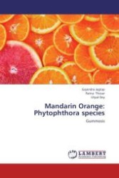 Mandarin Orange: Phytophthora species : Gummosis （Aufl. 2012. 156 S.）