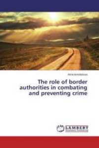 The role of border authorities in combating and preventing crime （2015. 188 S. 220 mm）