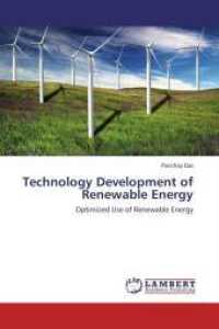 Technology Development of Renewable Energy : Optimized Use of Renewable Energy （Aufl. 2012. 128 S. 220 mm）