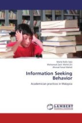 Information Seeking Behavior : Academician practices in Malaysia （Aufl. 2012. 84 S.）