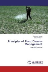 Principles of Plant Disease Management : Practical Manual （Aufl. 2012. 68 S.）