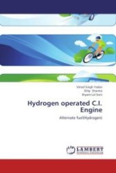 Hydrogen operated C.I. Engine : Alternate fuel(Hydrogen) （Aufl. 2012. 56 S.）