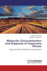 Molecular Characterization and Diagnosis of Sugarcane Viruses : Sugarcane Viruses: Molecular characterization （2012. 264 S. 220 mm）