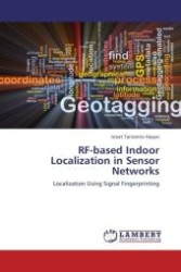 RF-based Indoor Localization in Sensor Networks : Localization Using Signal Fingerprinting （Aufl. 2012. 108 S. 220 mm）